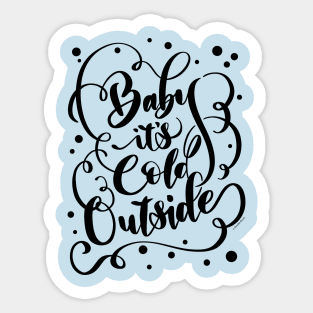 Funny Winter Baby It's Cold Outside Hand Lettered Design Sticker